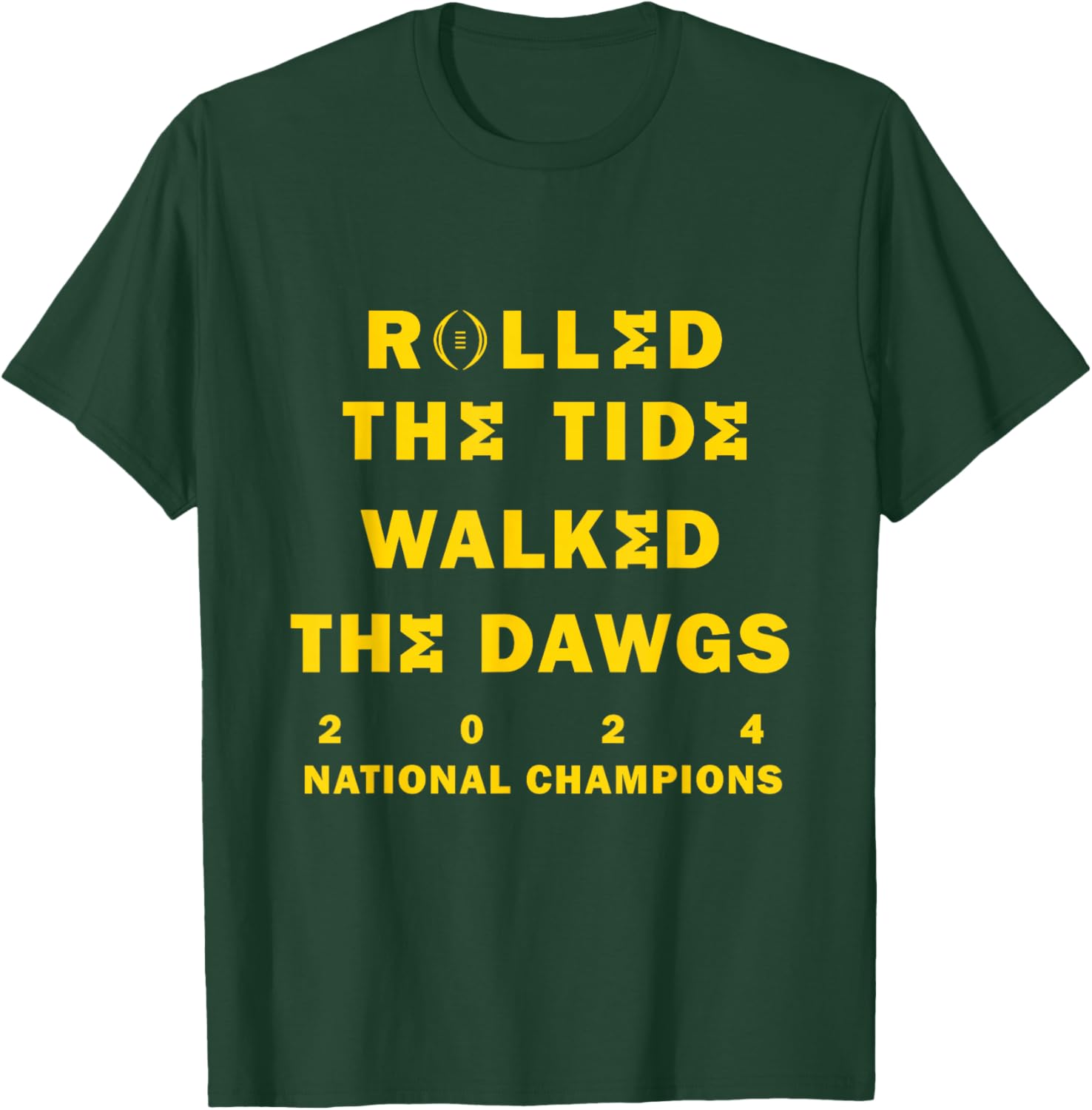Rolled the Tide, Walked the Dawgs T-Shirt - T-Shirt | Forest