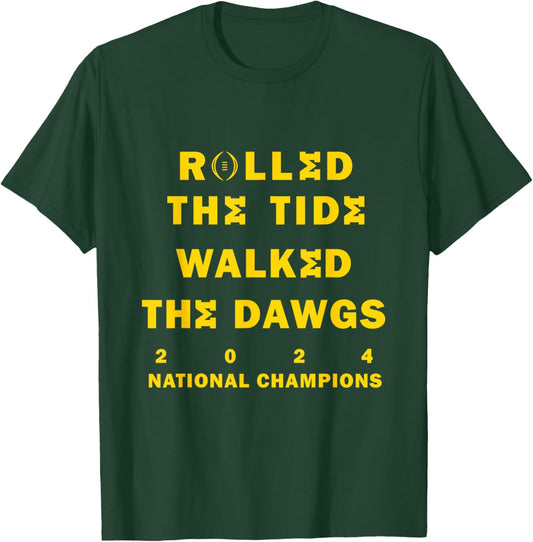 Rolled the Tide, Walked the Dawgs T-Shirt - T-Shirt | Forest