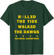 Rolled the Tide, Walked the Dawgs T-Shirt - T-Shirt | Forest