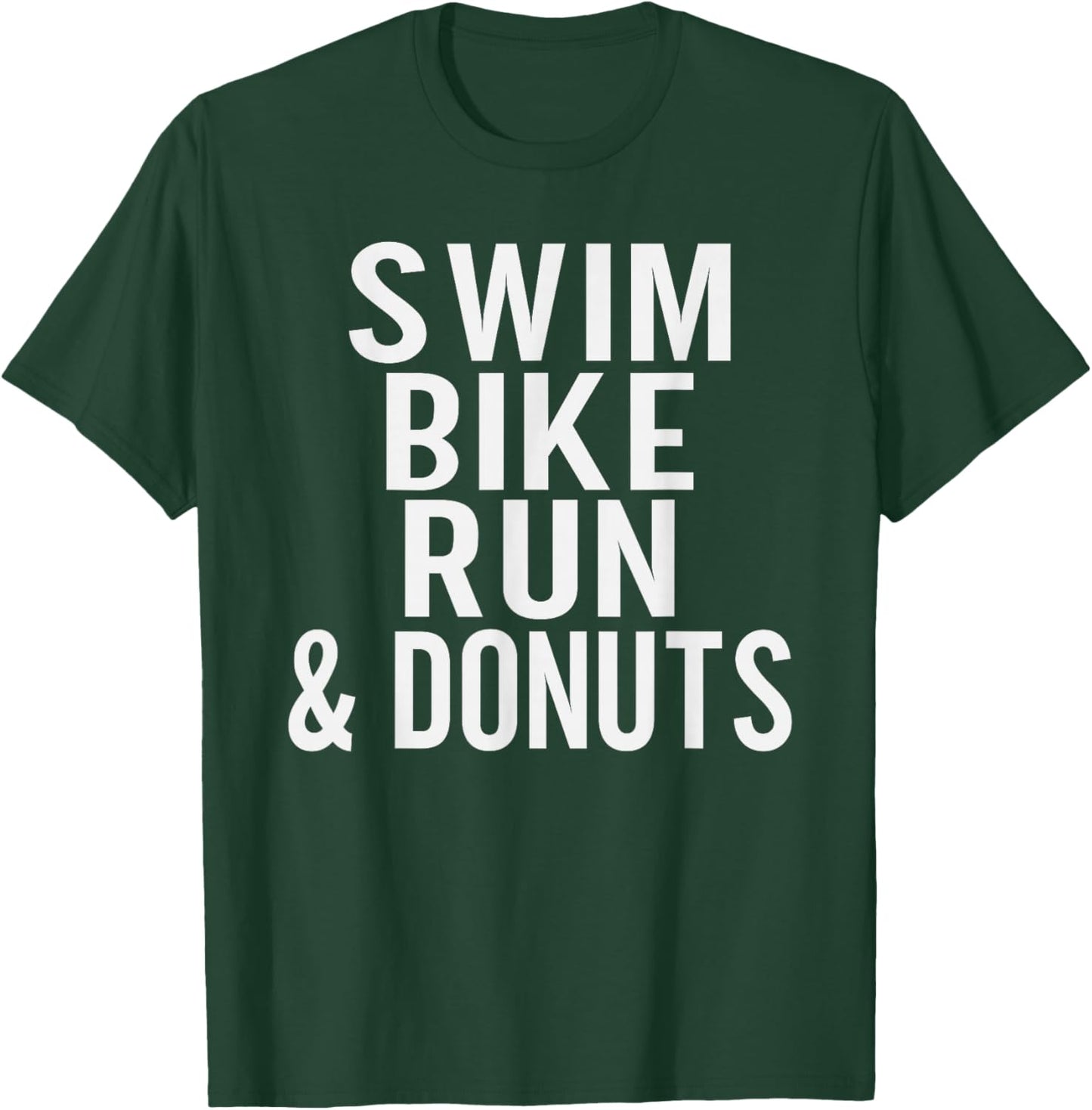 Swim Bike Run and Donuts Lover Triathlon T-Shirt - T-Shirt | Forest