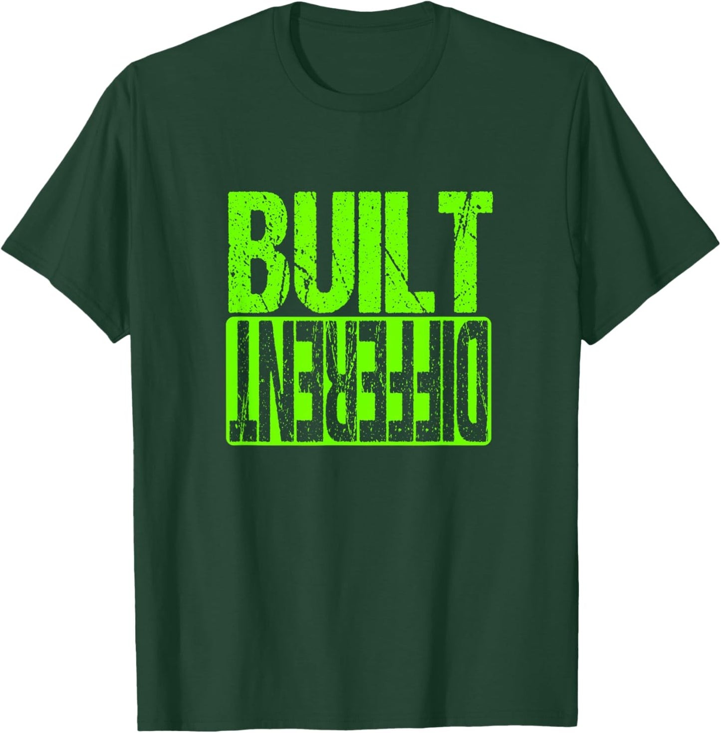 Green Built Different Green Color Graphic Green T-Shirt - T-Shirt | Forest