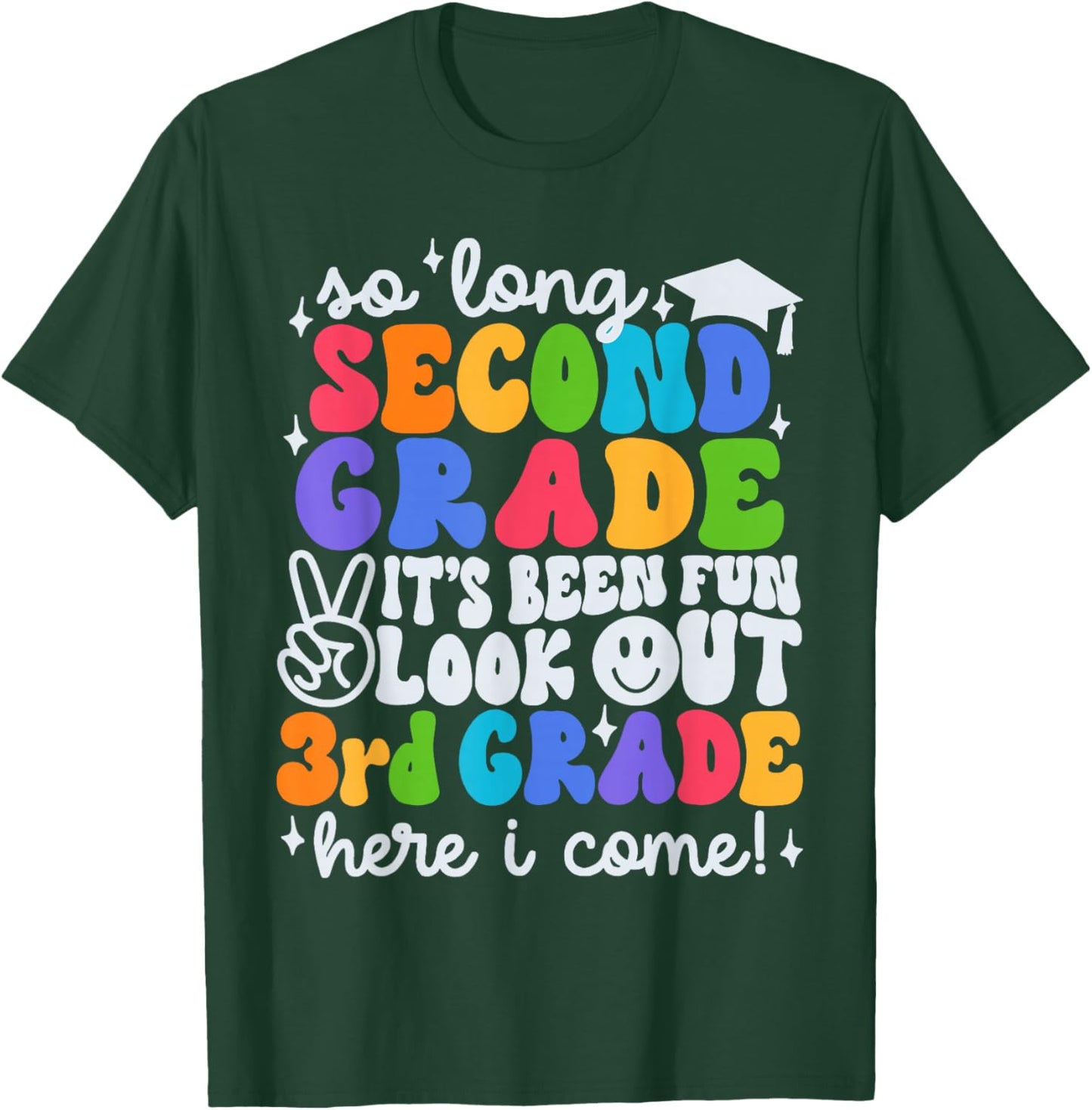 So Long 2nd Grade It's Been Fun Look Out 3rd Grade Boy Girl T-Shirt - T-Shirt | Forest