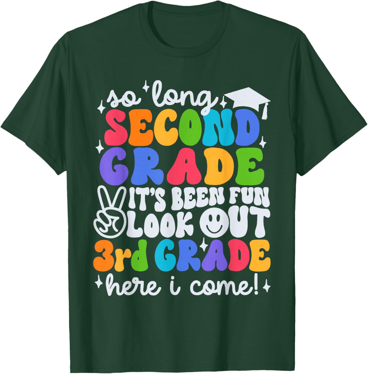 So Long 2nd Grade It's Been Fun Look Out 3rd Grade Boy Girl T-Shirt - T-Shirt | Forest