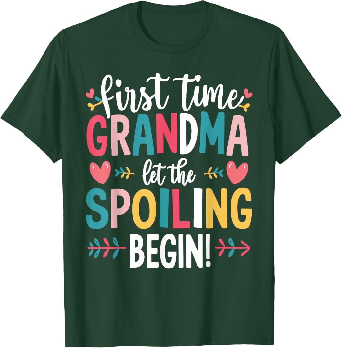 Grandma Spoiling Begin First Time Grandma T-Shirt - T-Shirt | Forest