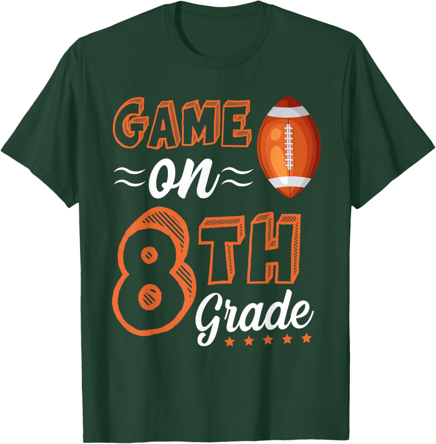 Game On 8th grade football First Day Of School 8th grade T-Shirt - T-Shirt | Forest