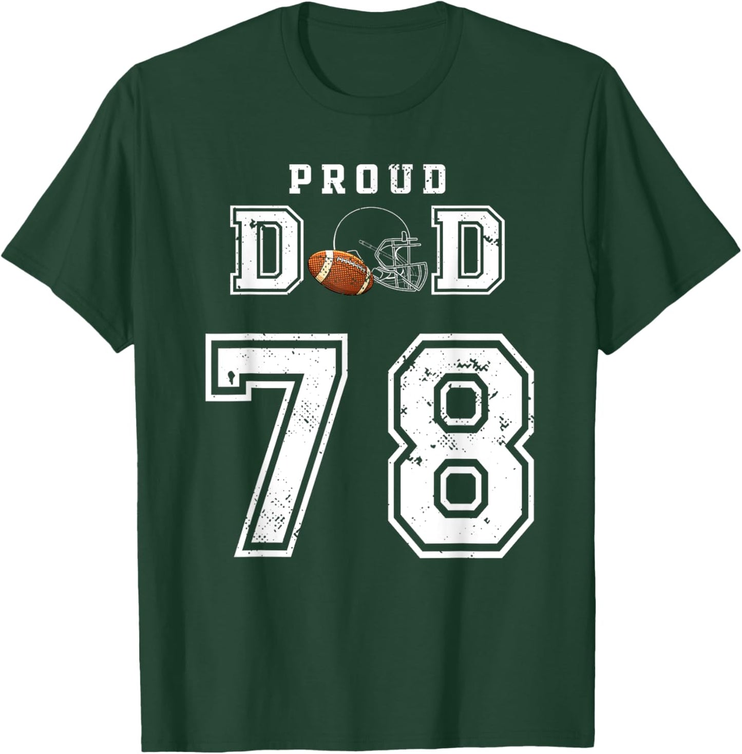 Custom Proud Football Dad Number 78 Personalized T-Shirt - T-Shirt | Forest