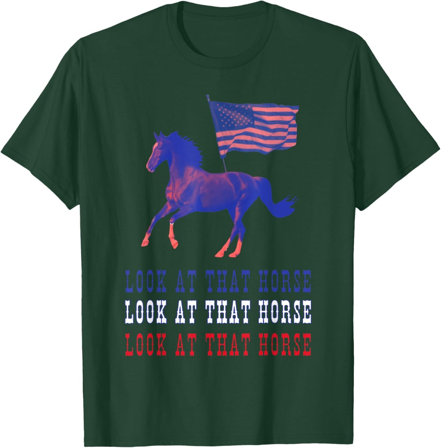 Look At That Horse T-Shirt - T-Shirt | Forest
