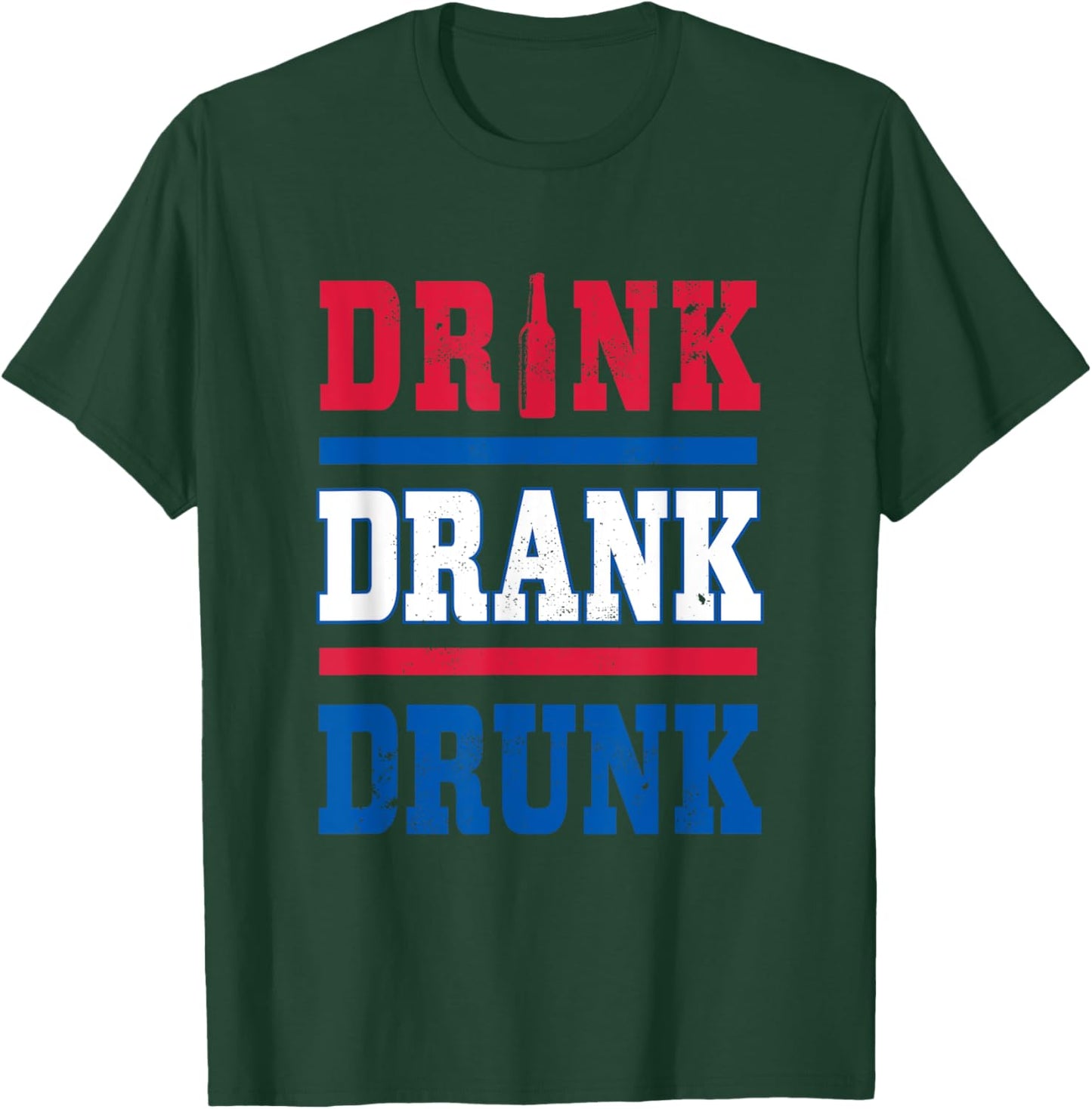 Drink Drank Drunk 4th of July Party Beer Lover Drinker T-Shirt - T-Shirt | Forest