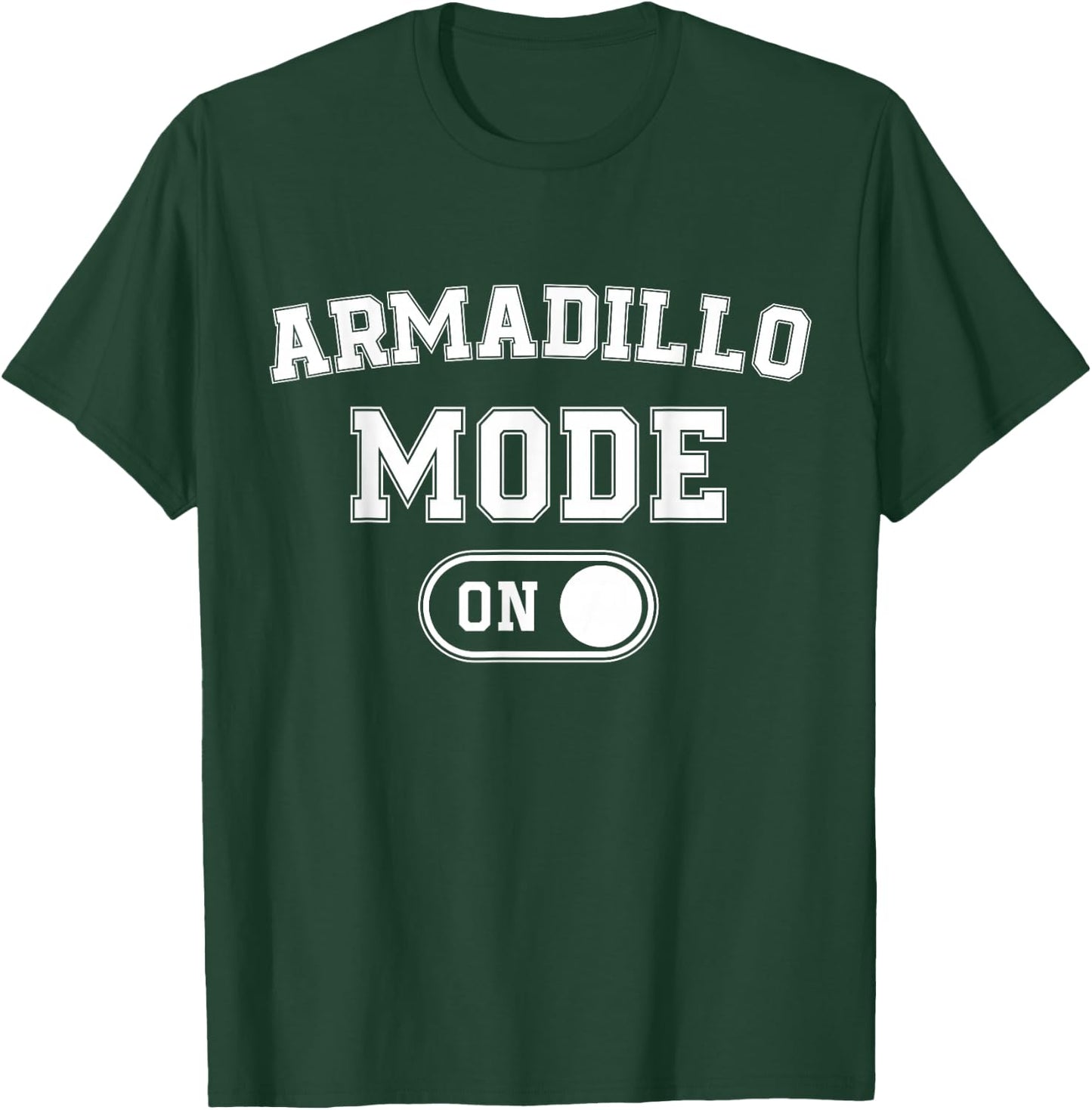 Armadillo Mode On Costume Funny Armor Roller Gift Animal T-Shirt - T-Shirt | Forest