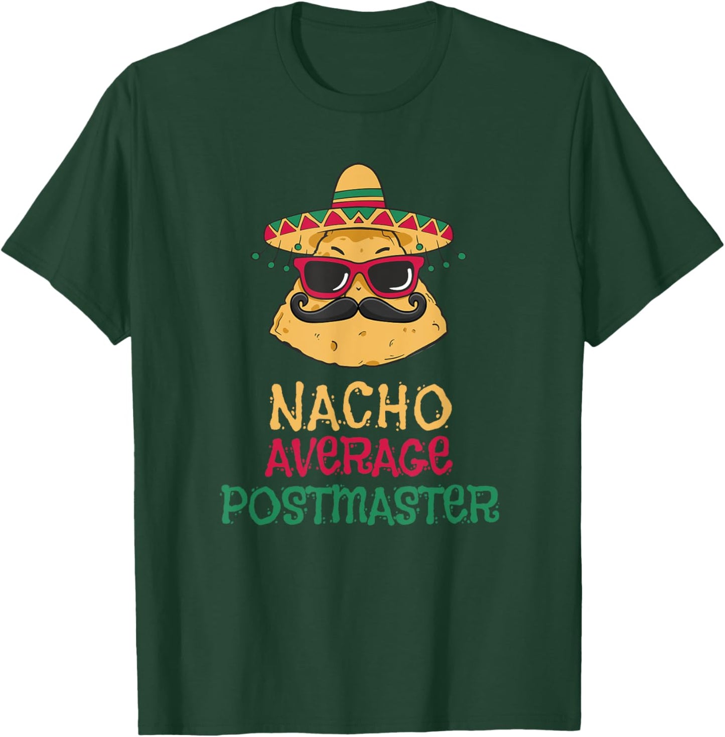 Nacho Average Postmaster Cinco de Mayo T-Shirt - T-Shirt | Forest