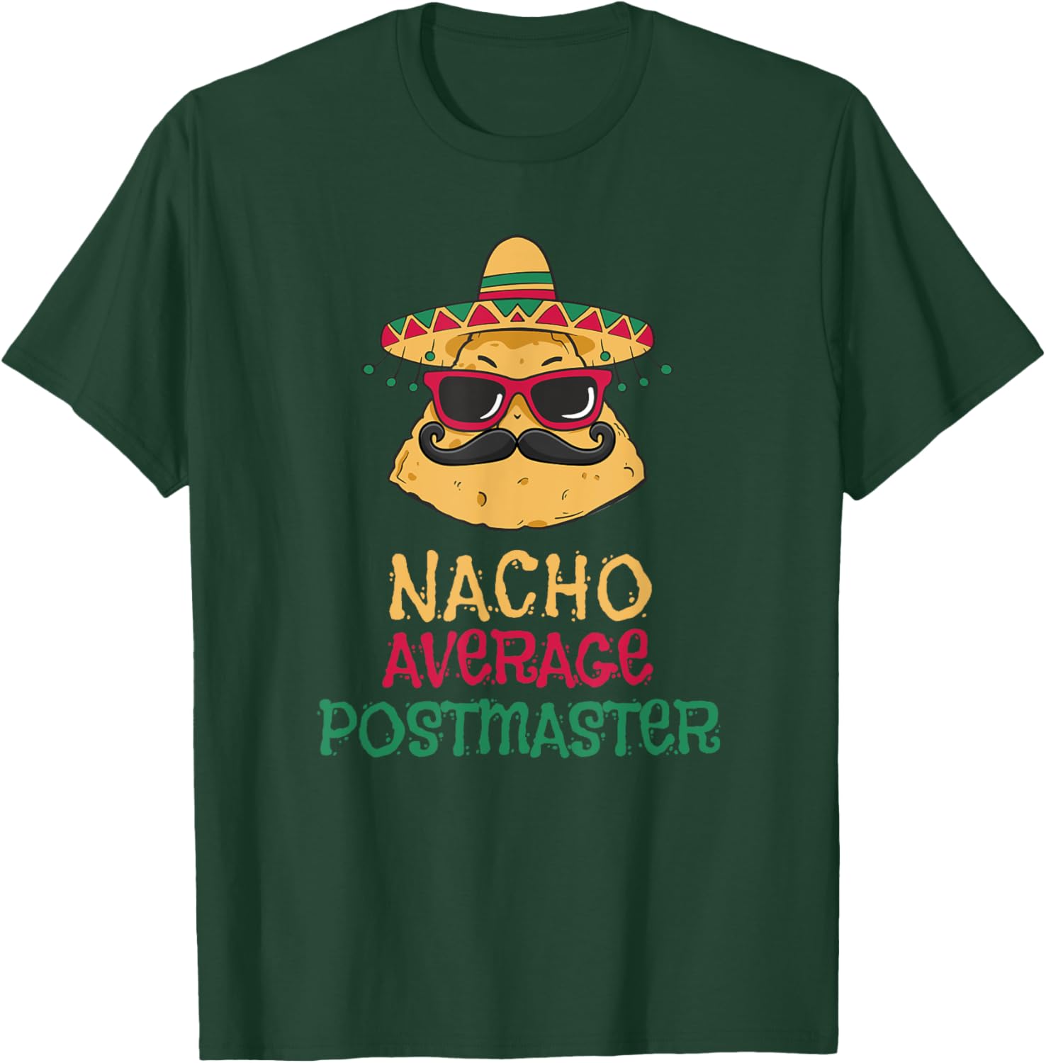 Nacho Average Postmaster Cinco de Mayo T-Shirt - T-Shirt | Forest