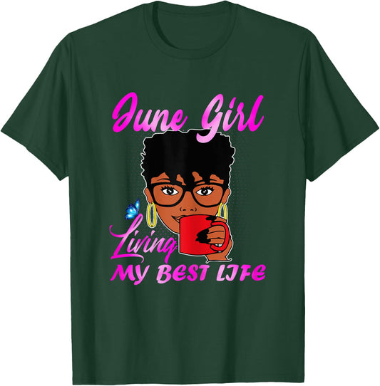 June Girl Living My Best Life Women T-Shirt - T-Shirt | Forest