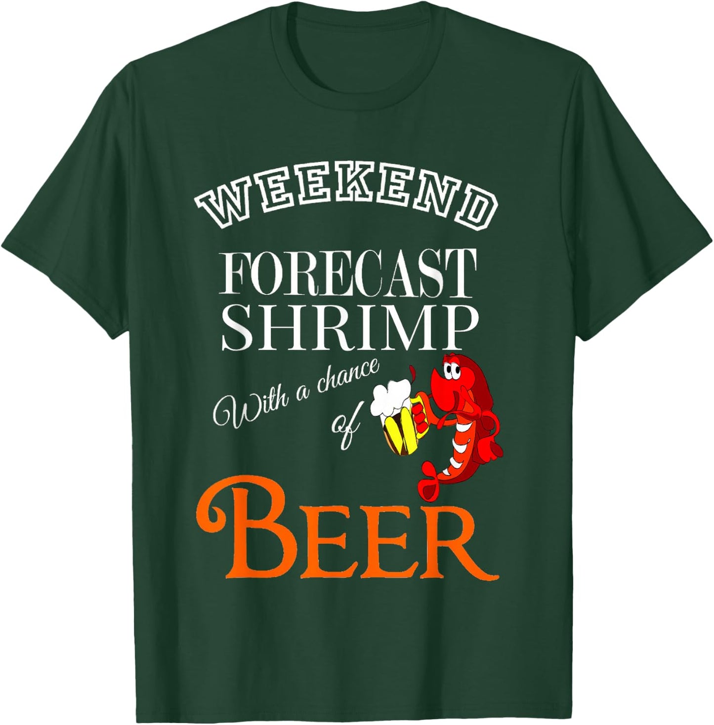 Shrimp And Beer Weekend Humor For Seafood And Brew Fans T-Shirt - T-Shirt | Forest