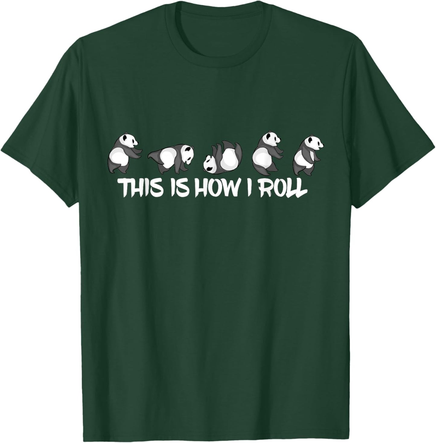 Cute Panda Lover This is How I Roll Panda T-Shirt - T-Shirt | Forest