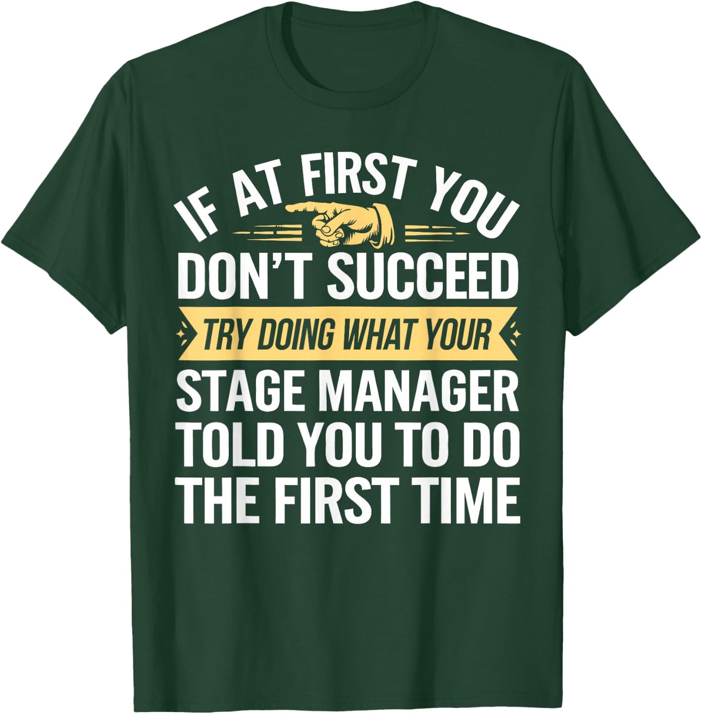 Stage Manager Humor Theater Director Musical Theatre T-Shirt - T-Shirt | Forest