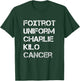 Foxtrot Uniform Charlie Kilo, Fuck Lung Cancer T-Shirt - T-Shirt | Forest