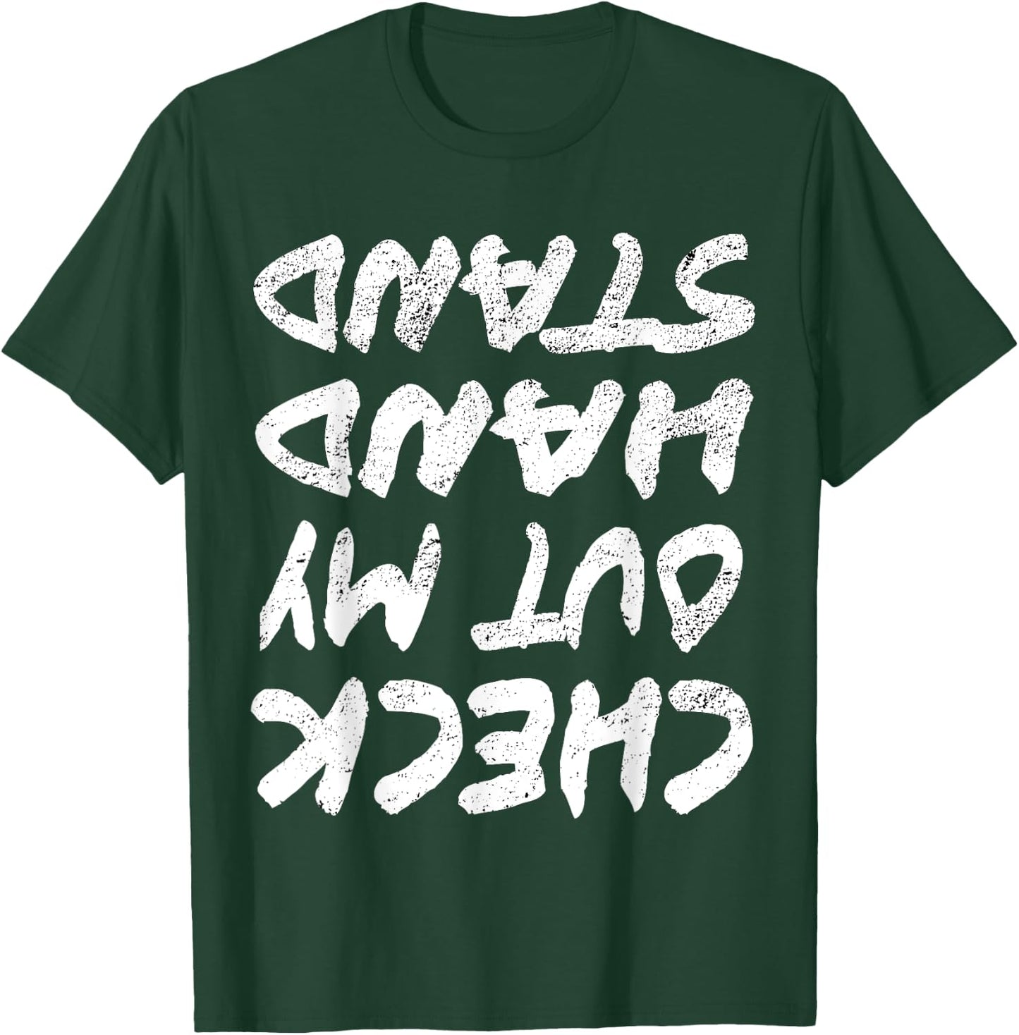 Check Out My Hand Stand Cute Novelty Gymnast Cheer T Shirt T-Shirt - T-Shirt | Forest