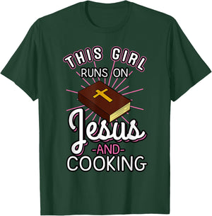 This Girl Runs On Jesus And Cooking Shirt Bible Faith Gift T-Shirt - T-Shirt | Forest
