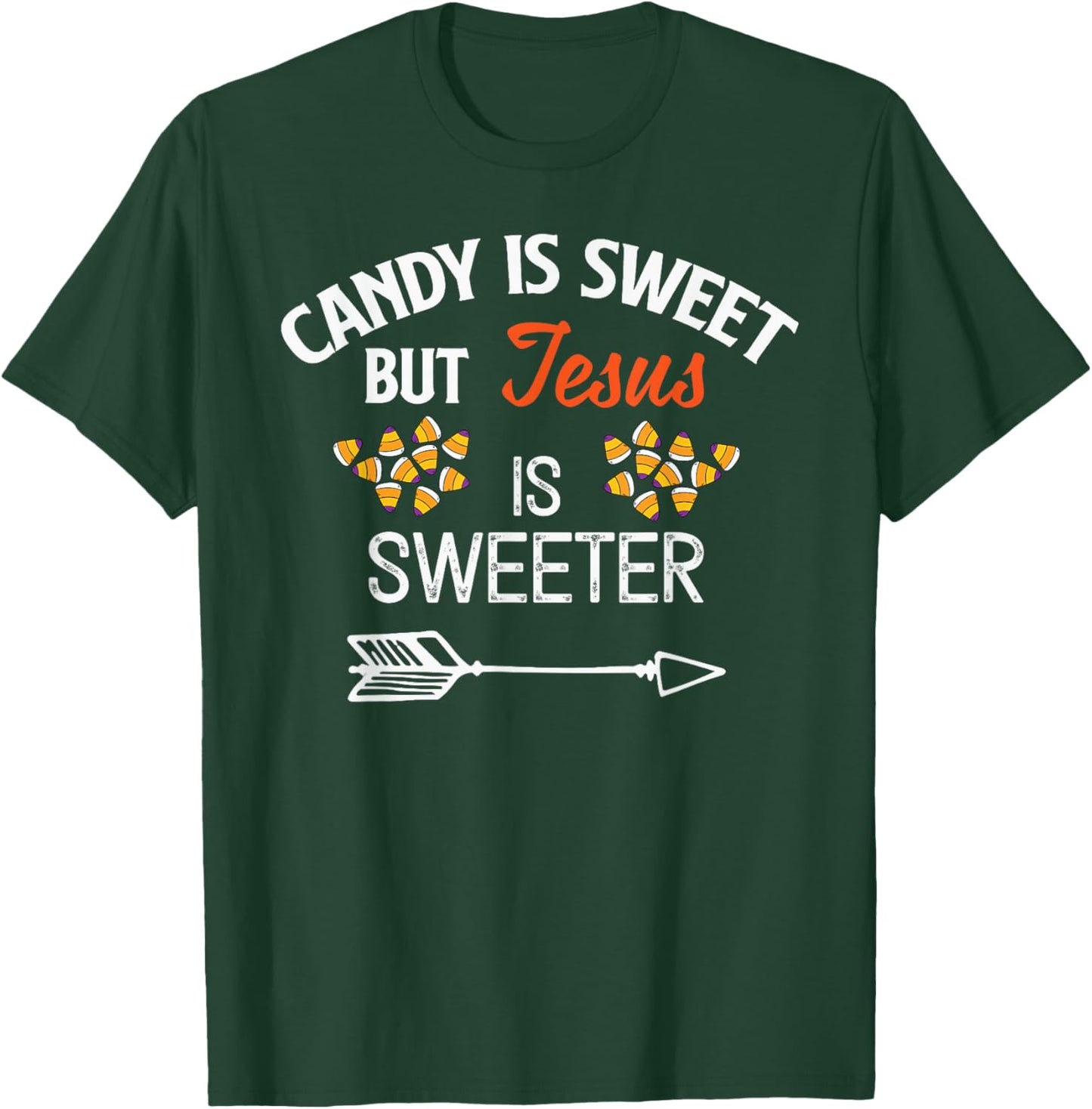 Candy Is Sweet But Jesus Is Sweeter Christian Halloween T-Shirt - T-Shirt | Forest