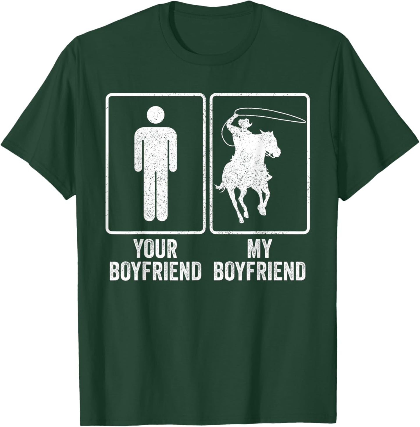 Funny Cowboy My Boyfriend Rodeo Relationship Joke T-Shirt - T-Shirt | Forest