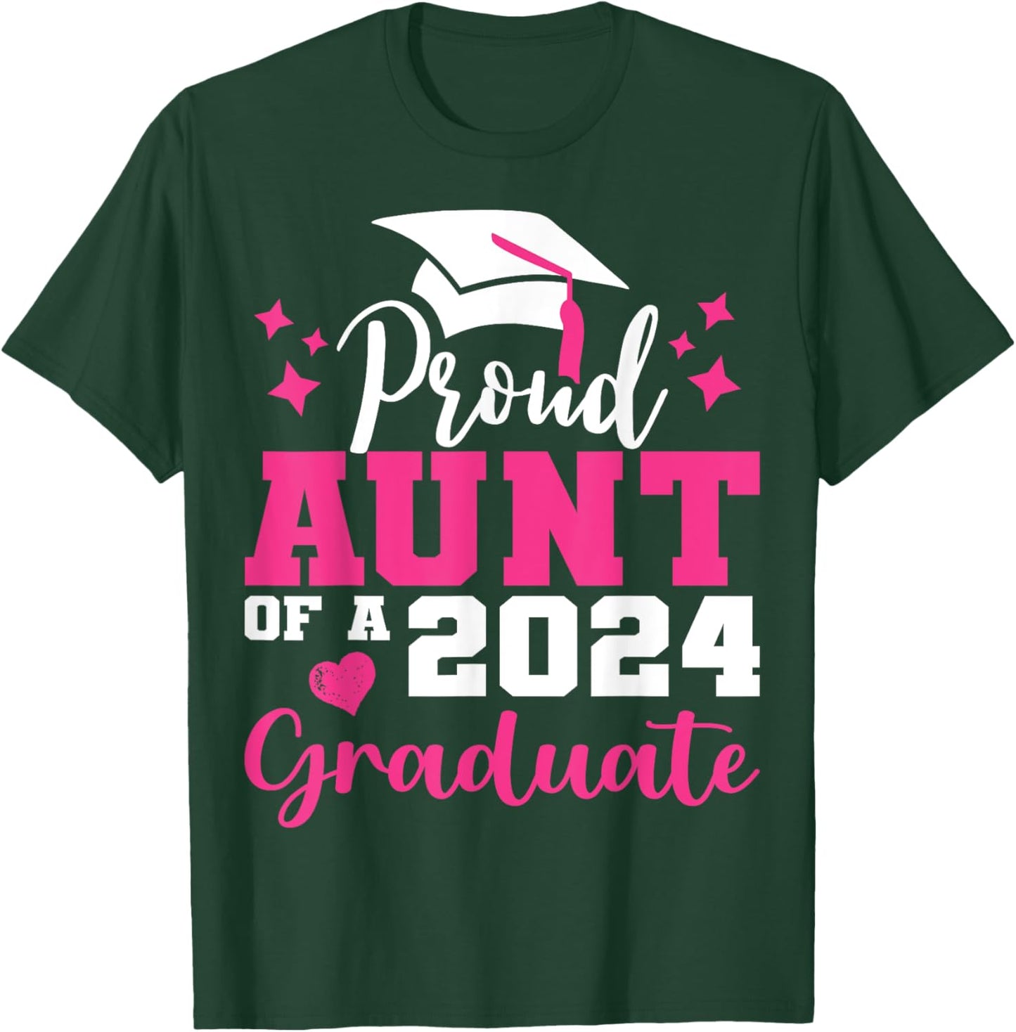 Super Proud Aunt of 2024 Graduate Awesome Family College T-Shirt - T-Shirt | Forest