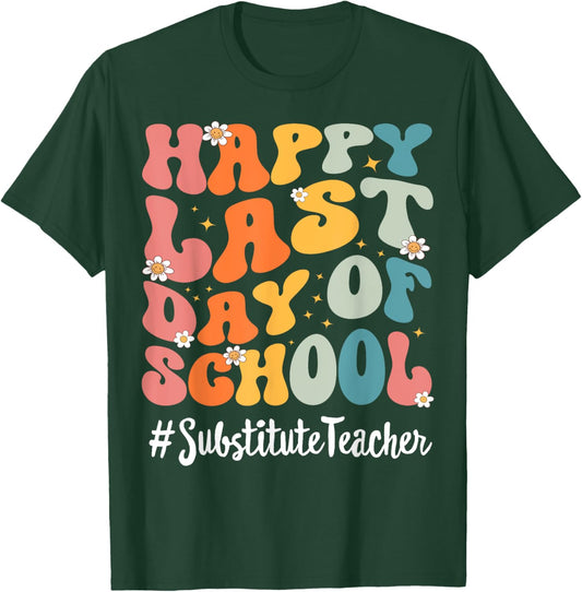 Retro Substitute Teacher Happy Last Day Of School Teacher Women Kids T-Shirt - T-Shirt | Forest