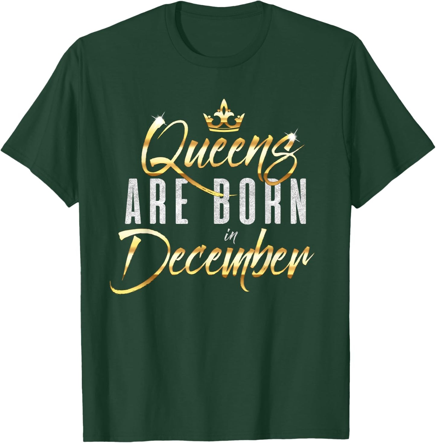 Queens Are Born In December Cute Birthday Gift Women Girls T-Shirt - T-Shirt | Forest