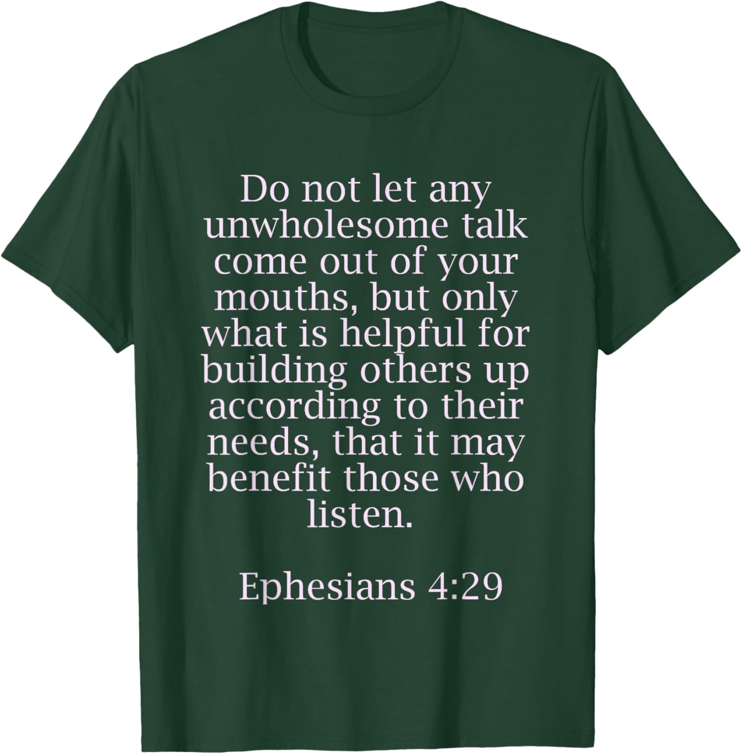 Ephesians 4:29 Bible Quotes For Christians T-Shirt - T-Shirt | Forest