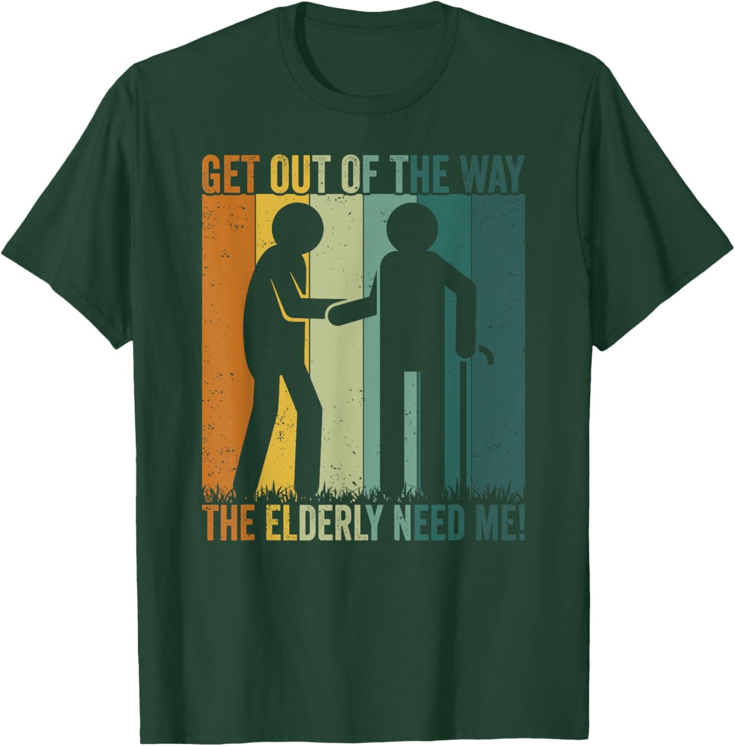 Caregiver Elderly Need Me Caregiving Nursing Caretaker Nurse T-Shirt - T-Shirt | Forest