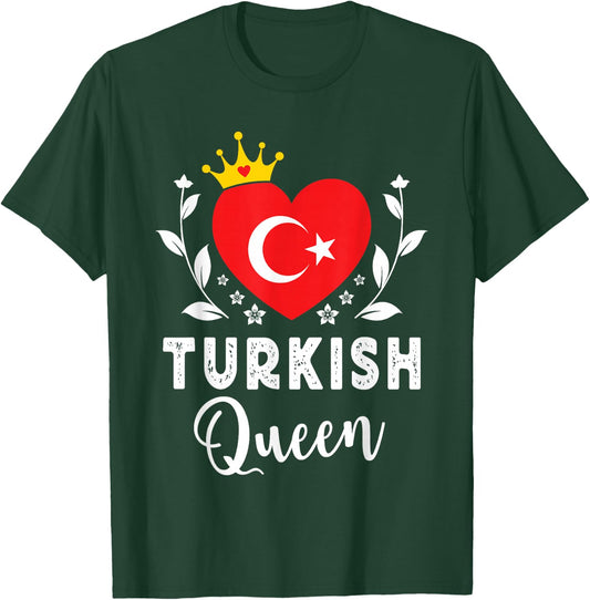 Turkish Queen Turkey Flag Proud Turkish Woman T-Shirt - T-Shirt | Forest