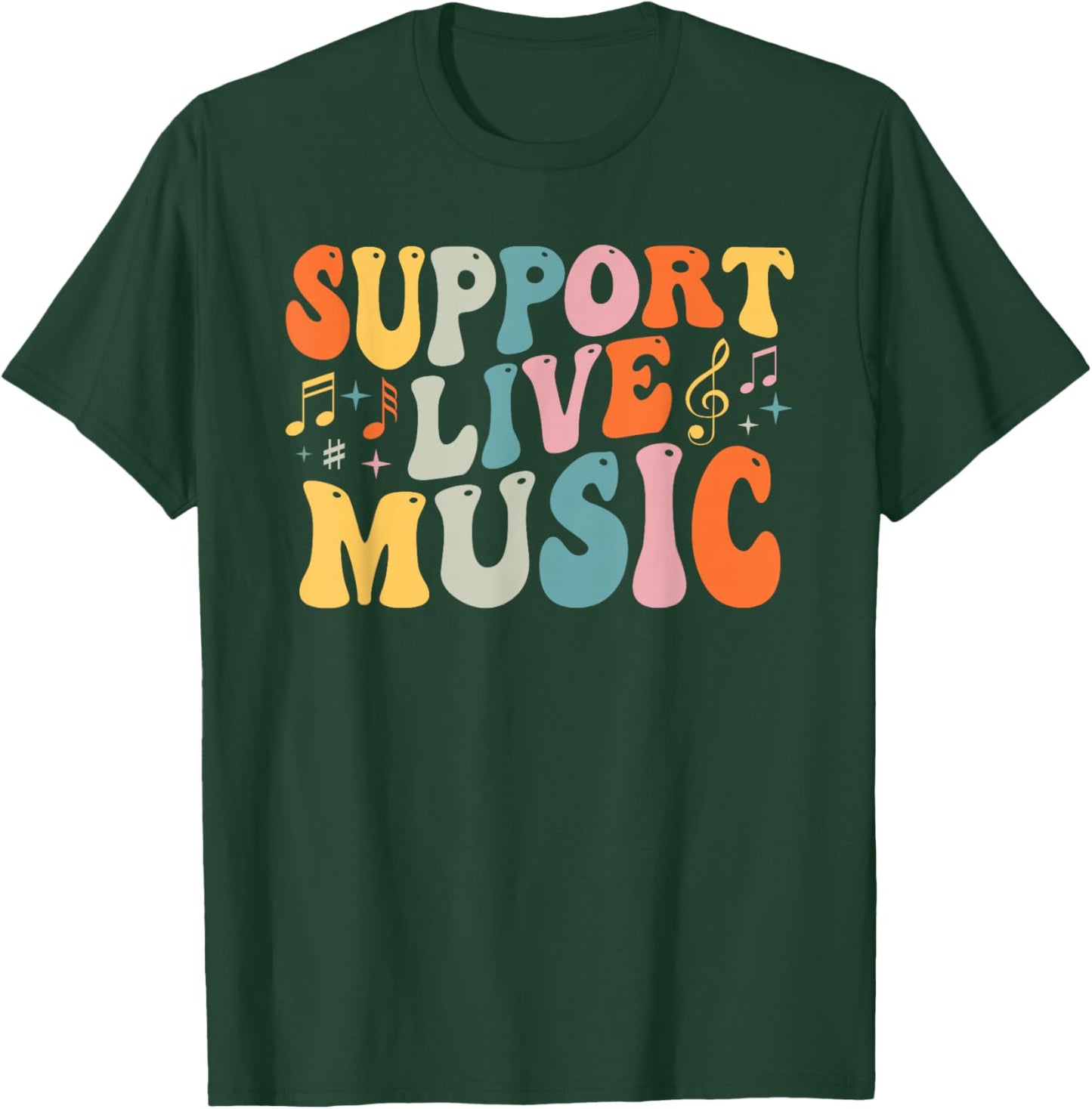Support Live Music, Musicians Concertgoers Music Lovers T-Shirt - T-Shirt | Forest