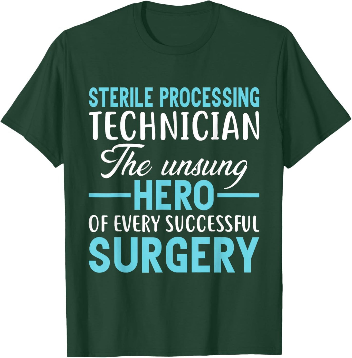 Central Sterile Processing Tech T-Shirt - T-Shirt | Forest