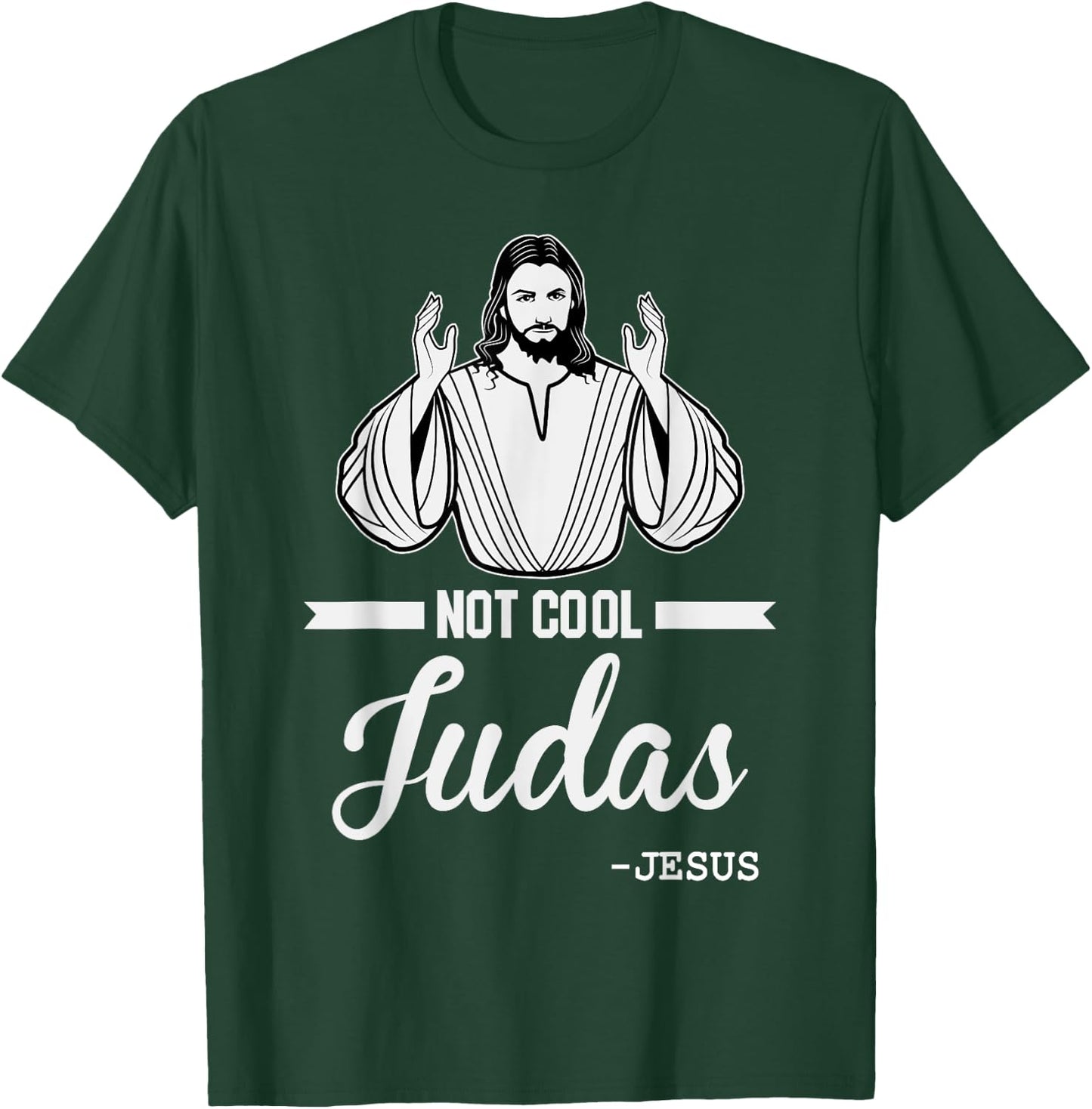 Not Cool Judas Christian Jesus Meme Humor Christ Lord T-Shirt - T-Shirt | Forest