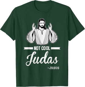 Not Cool Judas Christian Jesus Meme Humor Christ Lord T-Shirt - T-Shirt | Forest