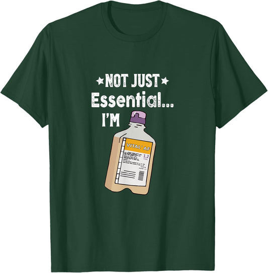 Funny Nurse Dietician RD RN Not Just Eessential I'm Vital AF T-Shirt - T-Shirt | Forest