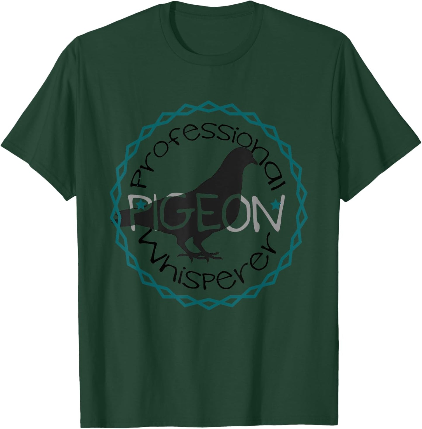 Funny Pigeon Bird Lover Professional Pigeon Whisperer T-Shirt - T-Shirt | Forest