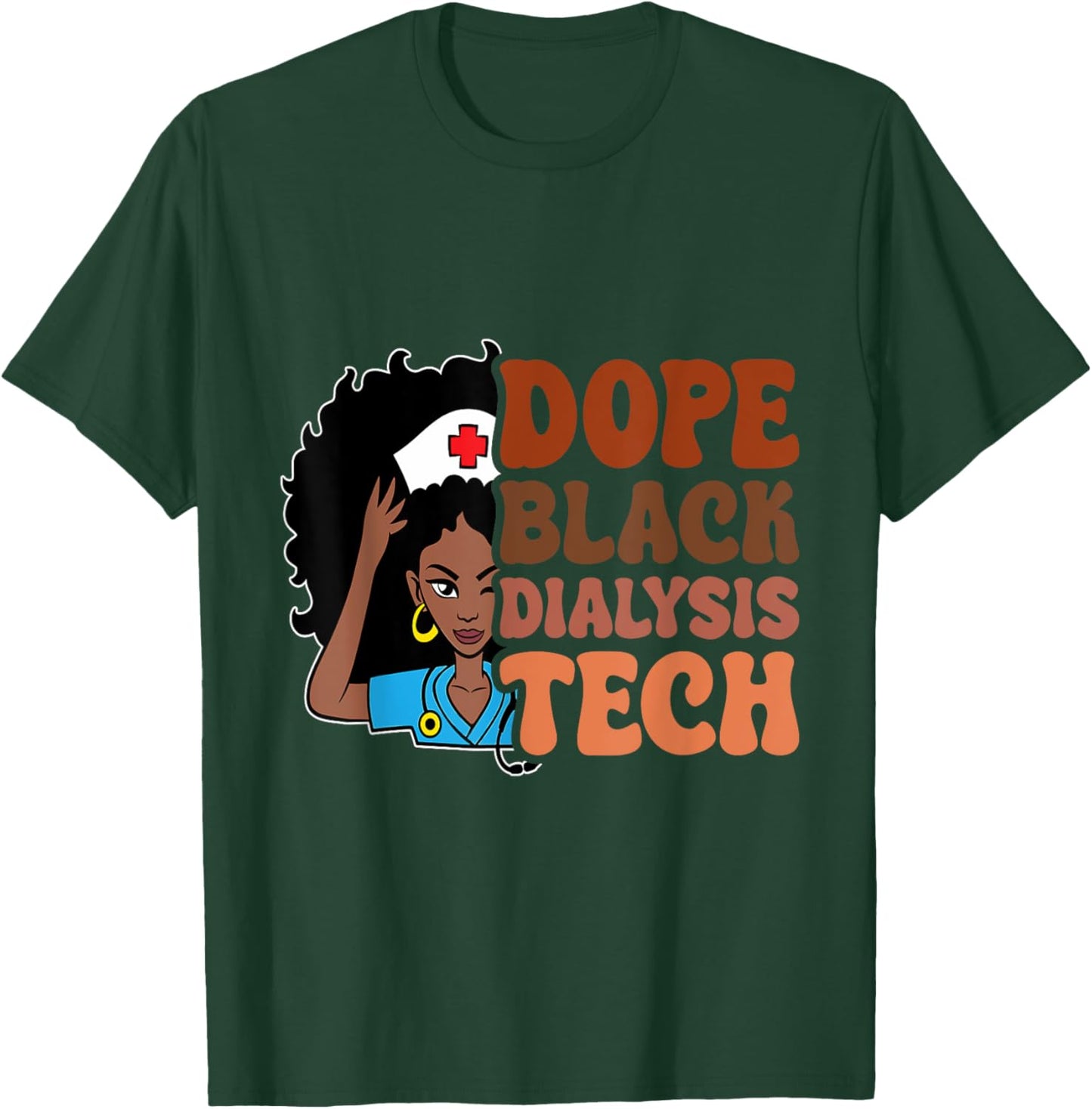 Dope Black Dialysis Tech Black History Technician Melanin T-Shirt - T-Shirt | Forest