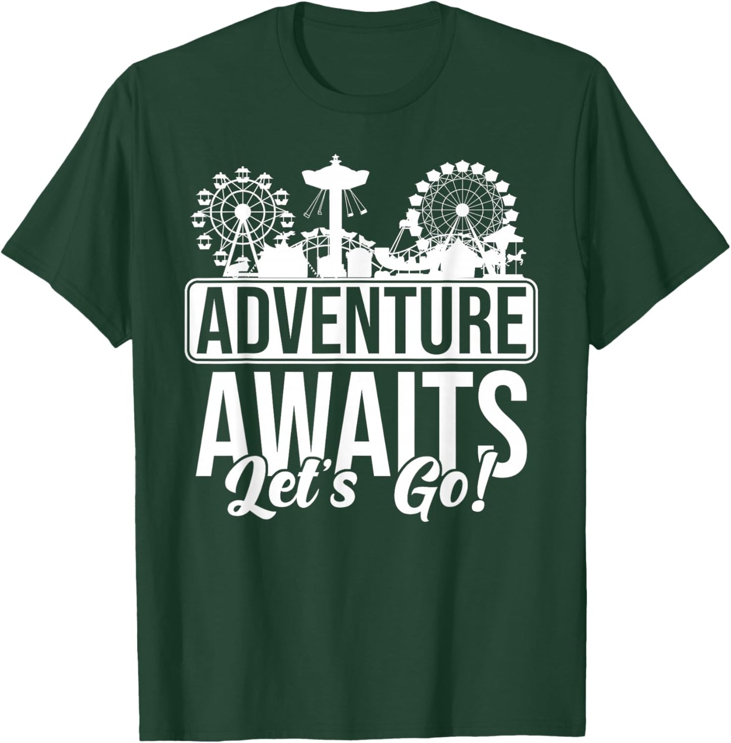 Theme Park Amusement Park Adventures Awaits Let's Go T-Shirt - T-Shirt | Forest