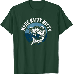 Here Kitty Kitty Funny Catfish Fishing T-Shirt - T-Shirt | Forest