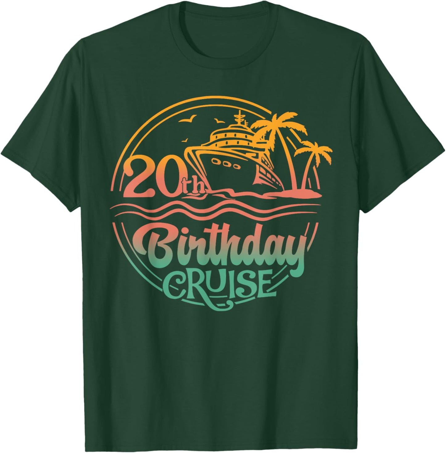 20th Birthday Cruise 20 Years Old Birthday Cruising Crew T-Shirt - T-Shirt | Forest