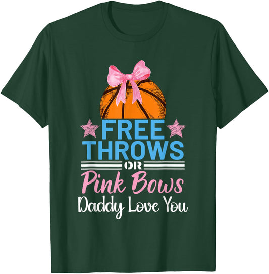 Free Throws or Pink Bows Daddy Loves You Gender Reveal T-Shirt - T-Shirt | Forest