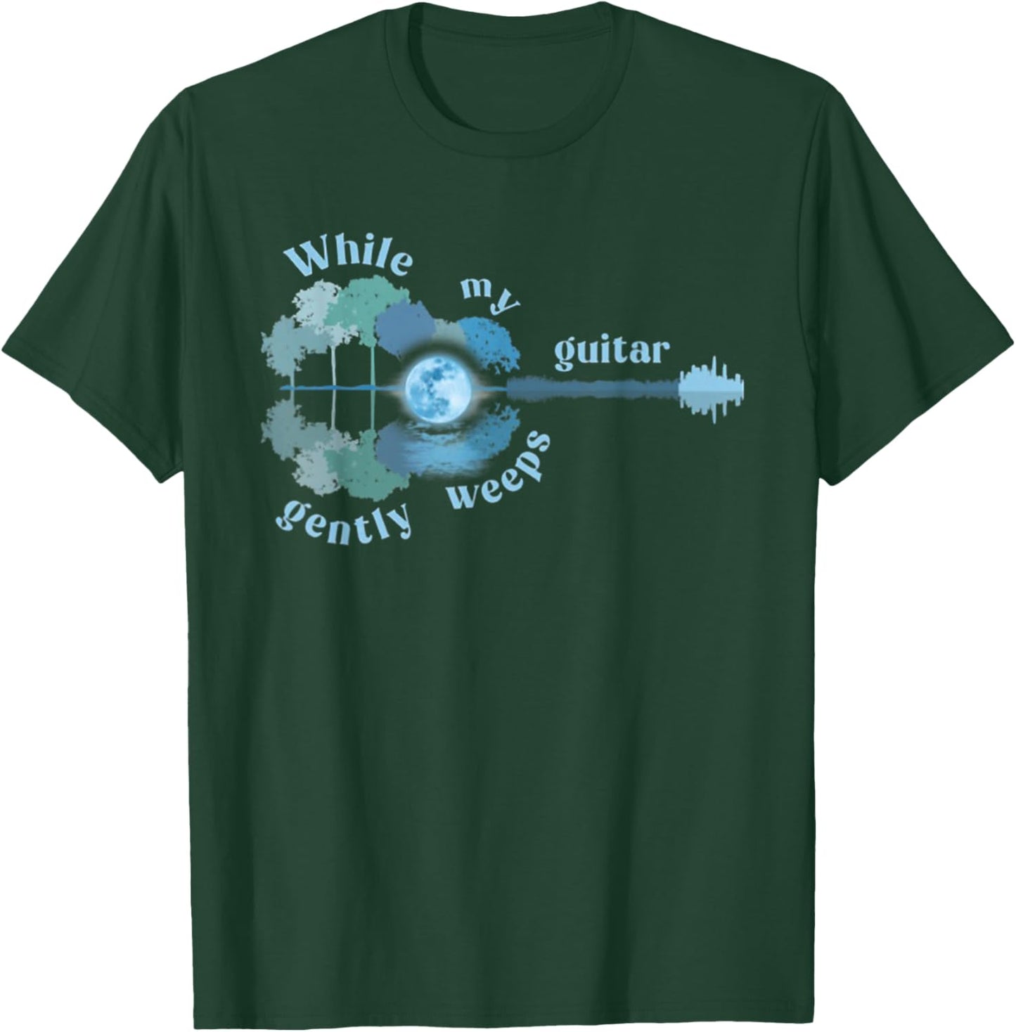 While My Guitar Gently Weeps T-Shirt - T-Shirt | Forest