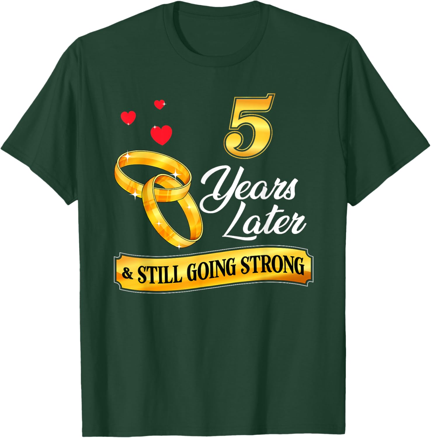 Celebrate 5 Years Of Marriage! 5th Wedding Anniversary T-Shirt - T-Shirt | Forest