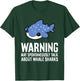 Warning May Spontaneously Talk About Whale Sharks T-Shirt - T-Shirt | Forest