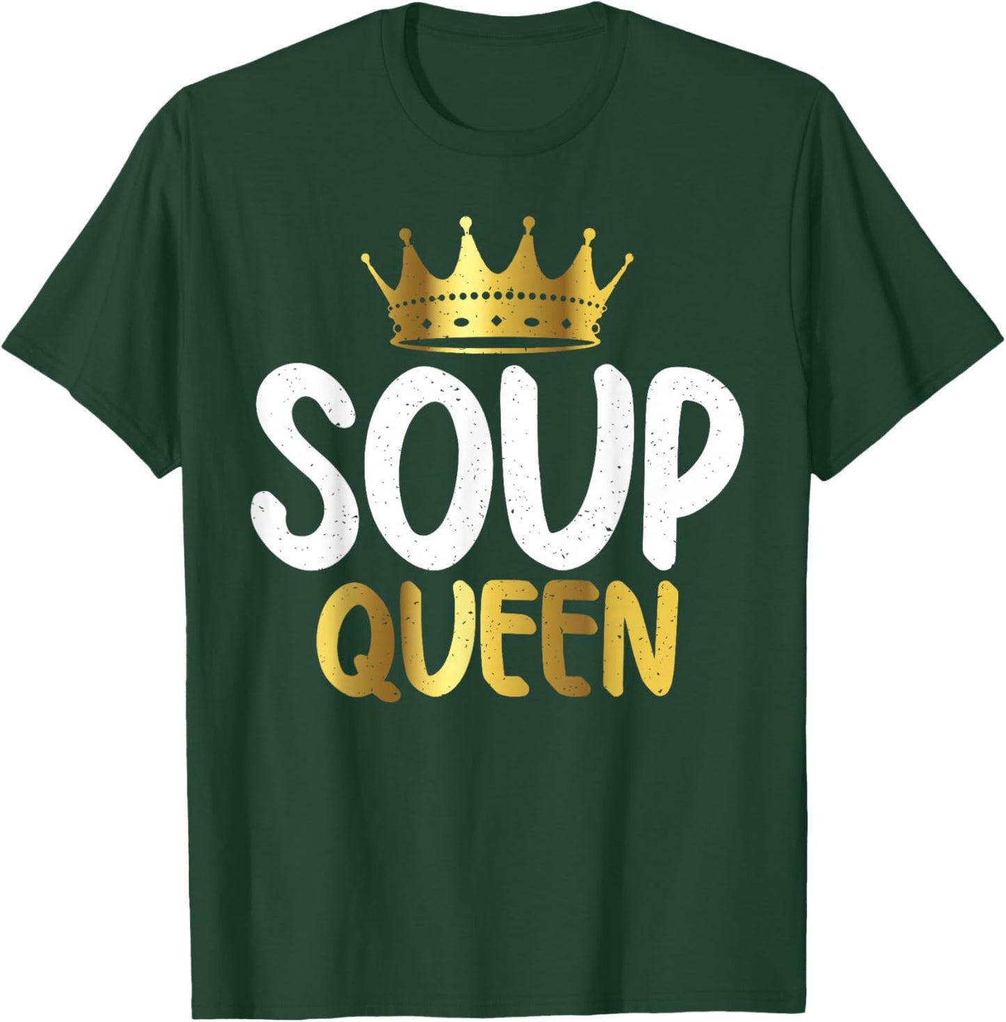 Soup Queen Soup Lover T-Shirt - T-Shirt | Forest