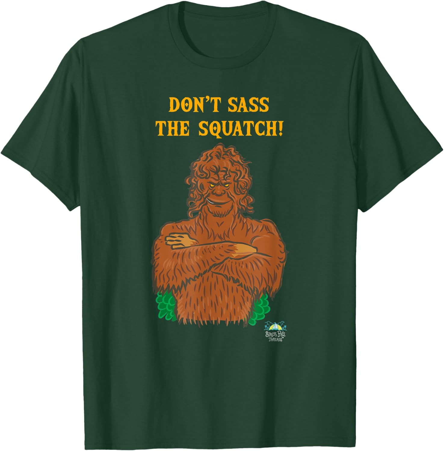Don't Sass the Squatch Bigfoot T-Shirt - T-Shirt | Forest
