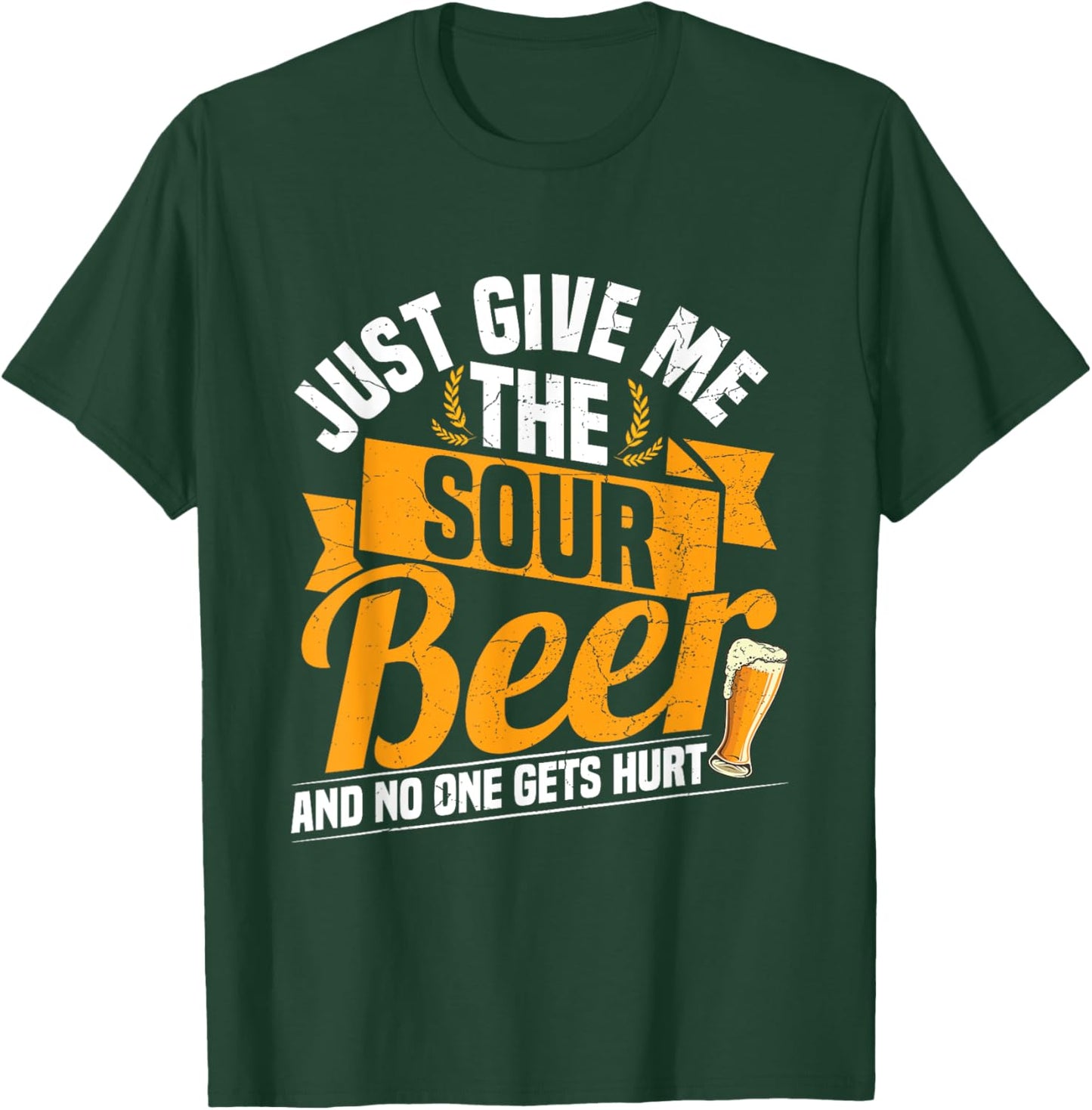 Sour Beer Craft Drinking Quote for a Sour Beer Lover T-Shirt - T-Shirt | Forest