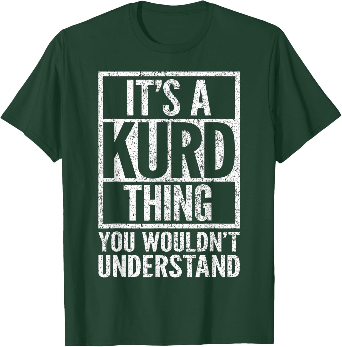 It's A Kurd Thing You Wouldn't Understand - Funny Saying T-Shirt - T-Shirt | Forest