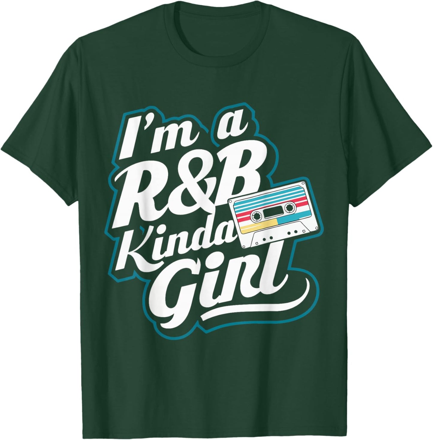I'm a 90's R&b Kinda Girl T-Shirt - T-Shirt | Forest