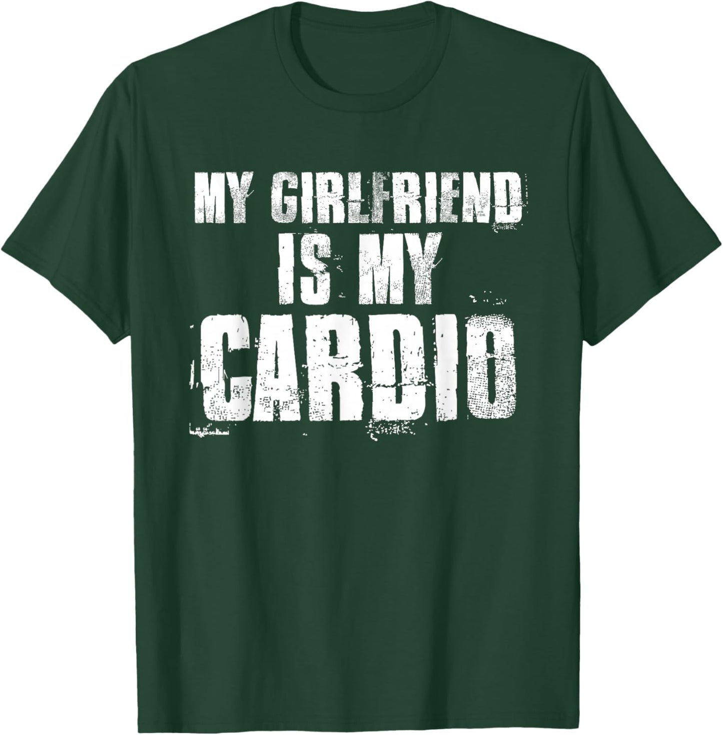 My Girlfriend is My Cardio Funny Boyfriend Relationship T-Shirt - T-Shirt | Forest